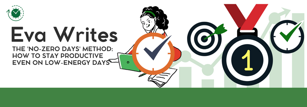 The 'No-Zero Days' Method: How to Stay Productive Even on Low-Energy Days