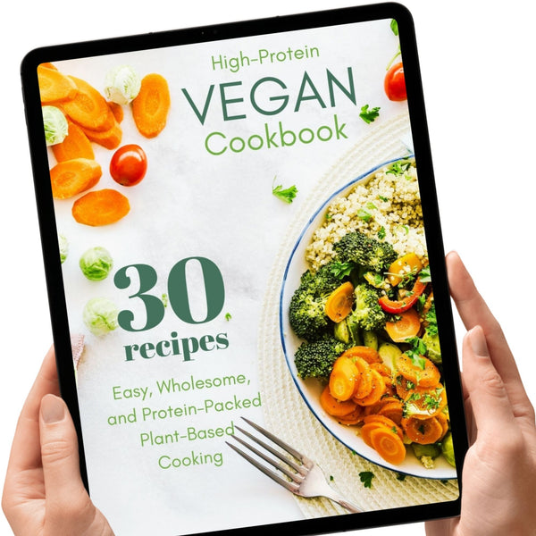 High Protein Vegan Cookbook | 30 Easy Plant-Based Recipes | Vegan Meal Plan | Instant Download | Healthy Vegan Recipes | Digital Download Eva Excels